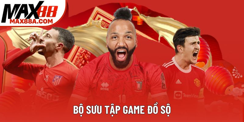 Bộ sưu tập game đồ sộ