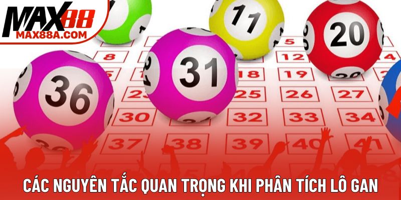 Các nguyên tắc quan trọng khi phân tích lô gan