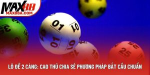 Lô Đề 2 Càng: Cao Thủ Chia Sẻ Phương Pháp Bắt Cầu Chuẩn