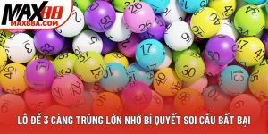 Lô Đề 3 Càng Trúng Lớn Nhờ Bí Quyết Soi Cầu Bất Bại