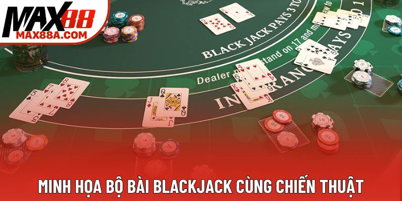 Minh họa bộ bài blackjack cùng chiến thuật