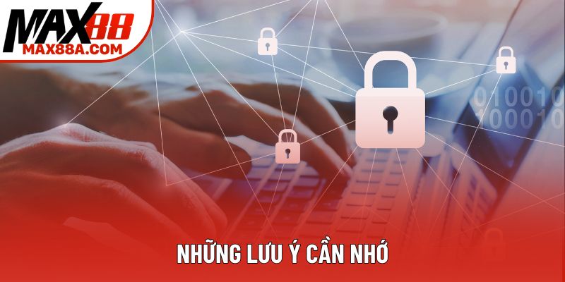 Những lưu ý cần nhớ Những lưu ý cần nhớ