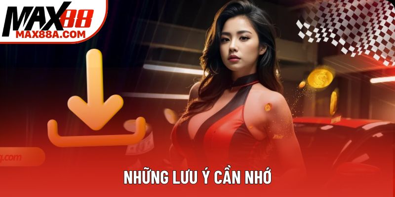 Những lưu ý cần nhớ